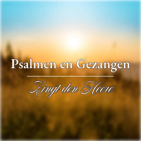 Overzicht van verschillende bijbelse liederen, met focus op Psalmen en Gezangen
